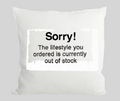 Sorry The Lifestyle You Ordered Is Out Of Stock Cushion