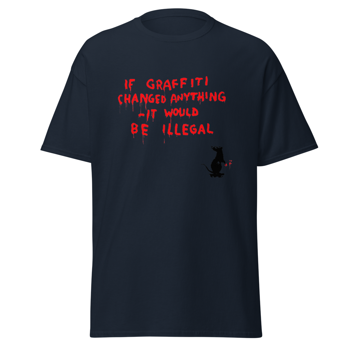 Banksy T Shirt If Graffiti Changed Anything - Navy Blue
