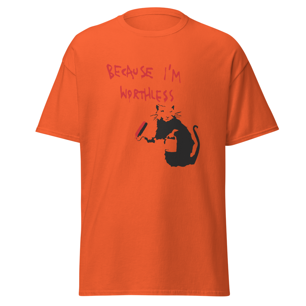 Because Im Worthless - Orange