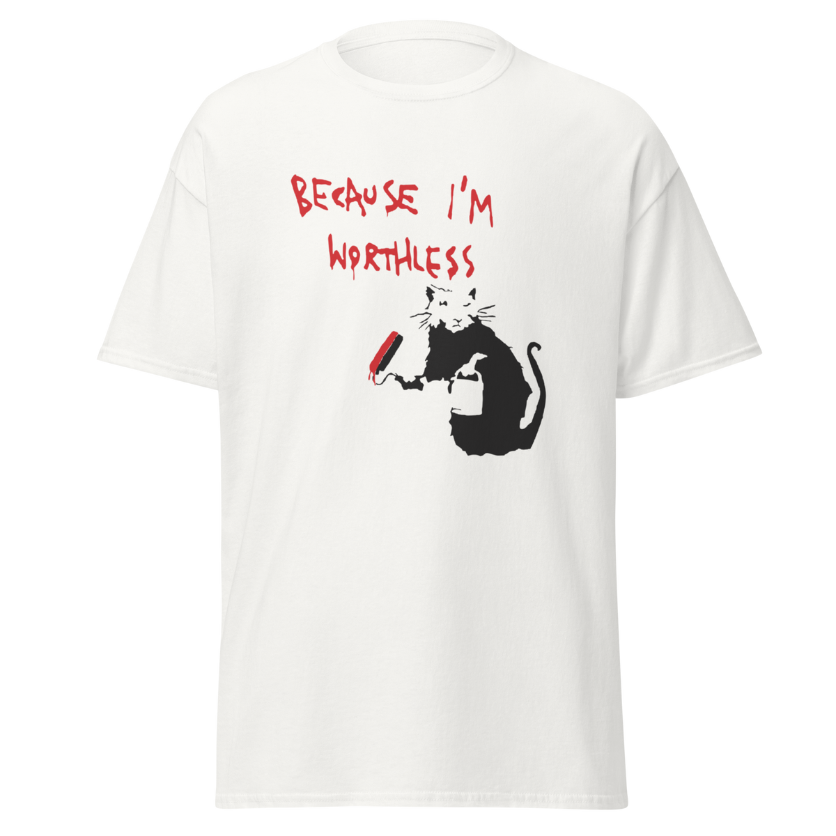 Because Im Worthless - White