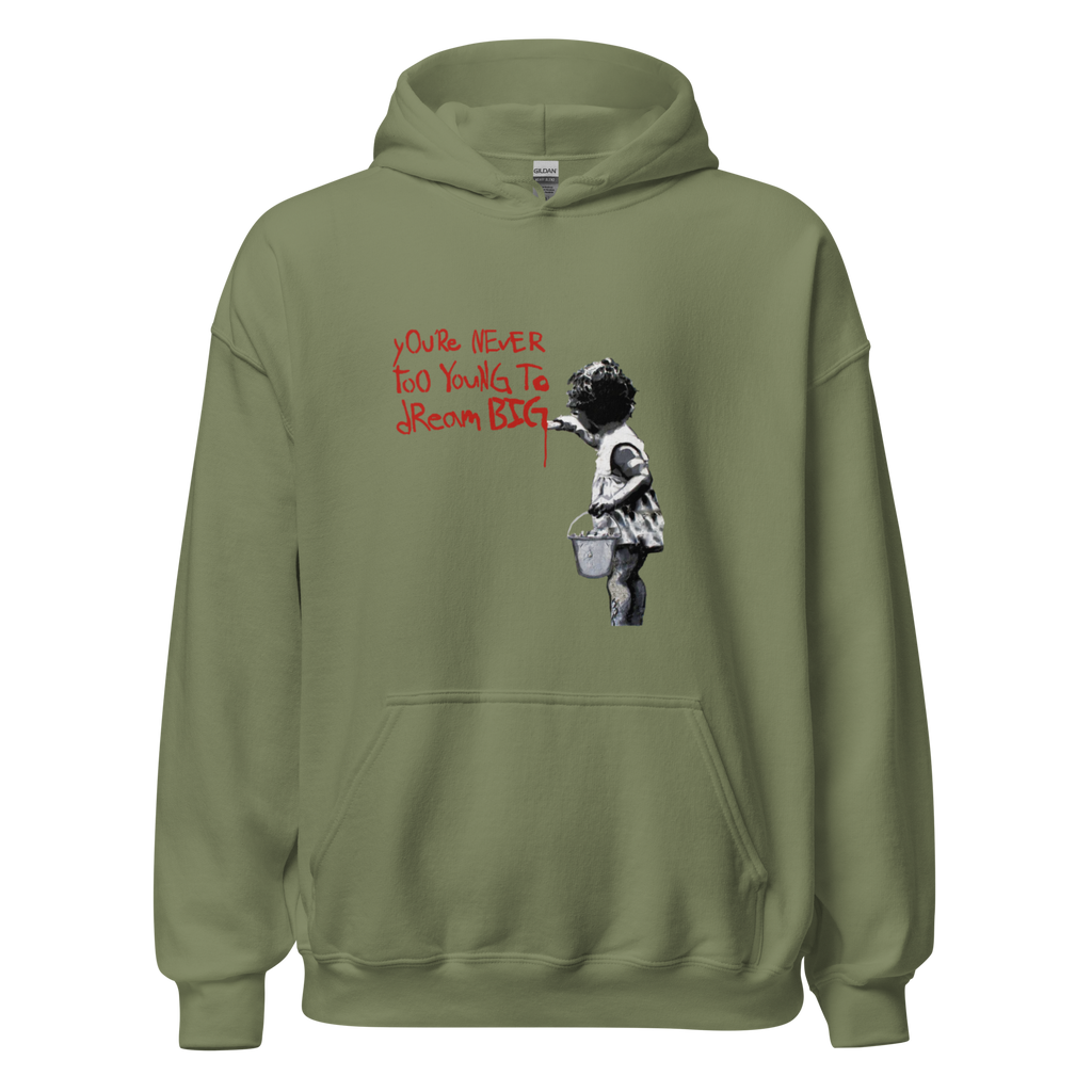 Never too young to dream big Hoodie - Military Green