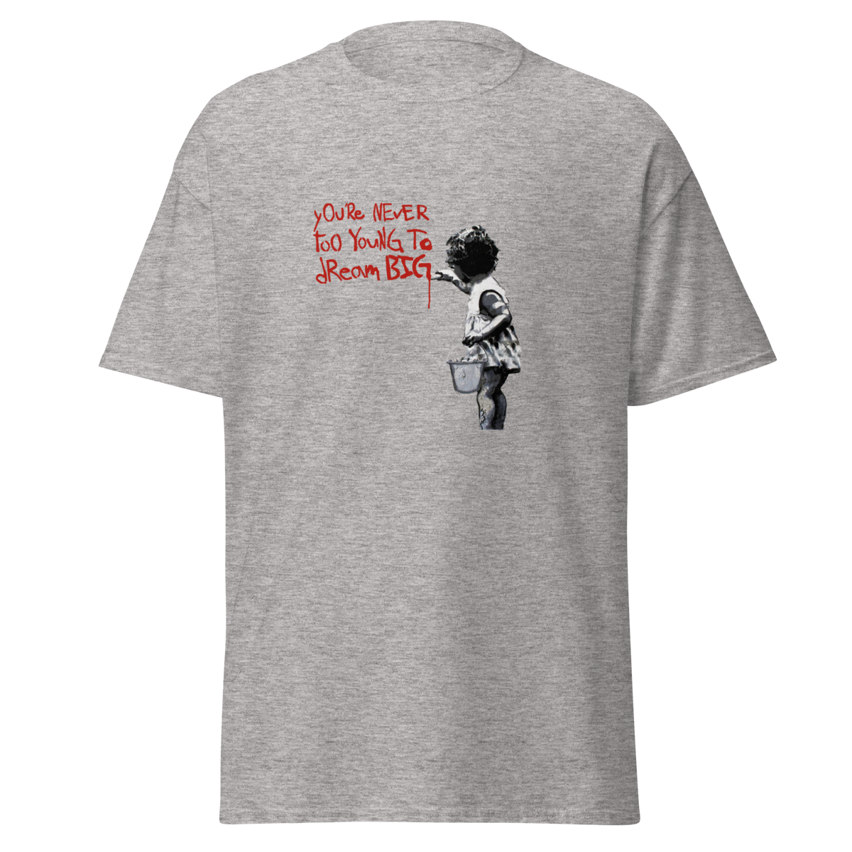 Never too young to dream big T Shirt - Sport Grey