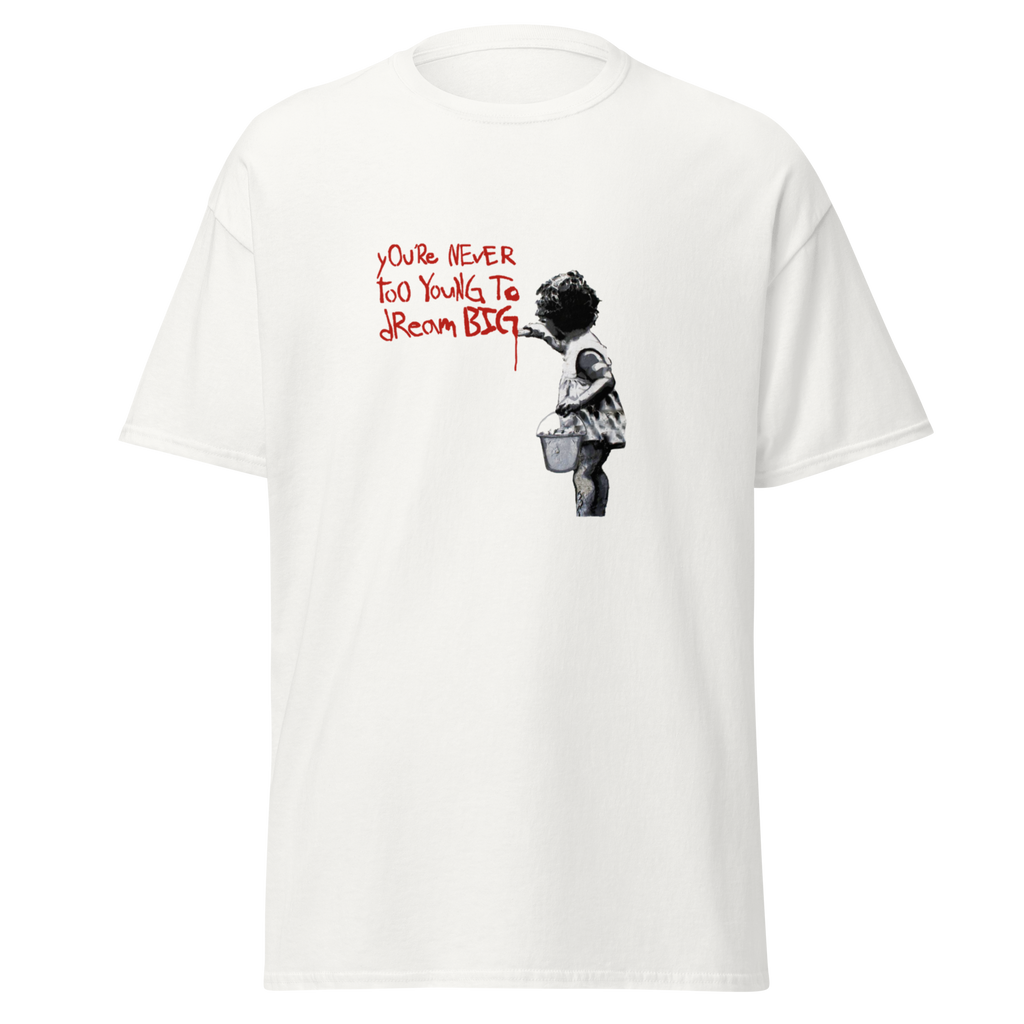 Never too young to dream big T Shirt - White