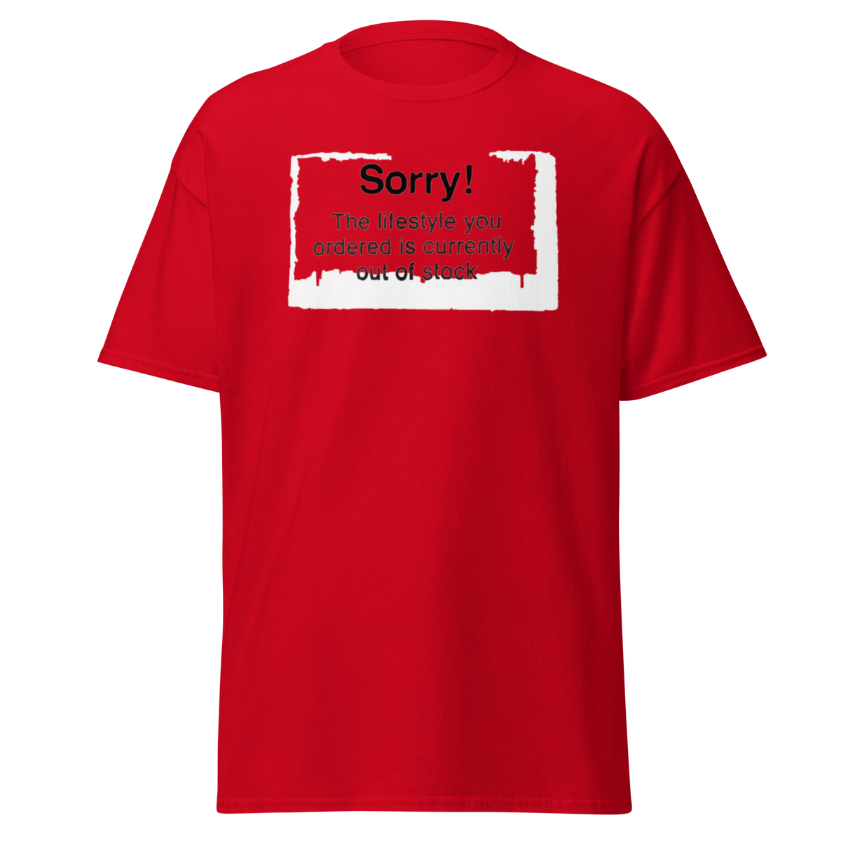 Sorry The Lifestyle You Ordered Is Out Of Stock - Red
